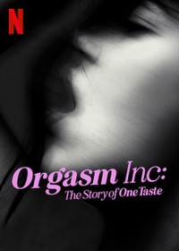 Orgasm Inc.: The Story of OneTaste
